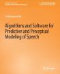 Algorithms And Software For Predictive And Perceptual Modeling Of Speech - Preview