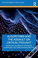 Algorithms And The Assault On Critical Thought