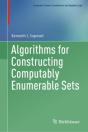 Algorithms For Constructing Computably Enumerable Sets - Preview