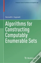 Algorithms For Constructing Computably Enumerable Sets