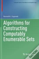 Algorithms For Constructing Computably Enumerable Sets