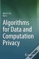 Algorithms For Data And Computation Privacy