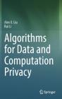 Algorithms For Data And Computation Privacy - Preview