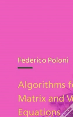 Capa do artigo Algorithms For Quadratic Matrix And Vector Equations