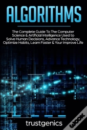 Algorithms: The Complete Guide To The Co