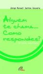 Alguém te Chama... Como Respondes? - Preview