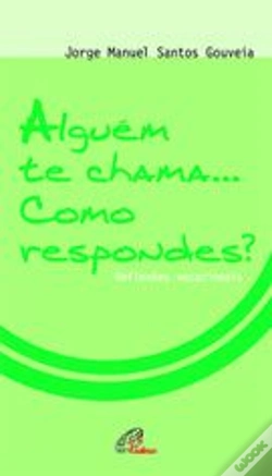 Capa do artigo Alguém te Chama... Como Respondes?