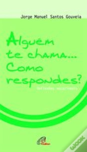 Capa do artigo Alguém te Chama... Como Respondes?