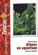 Algues En Aquarium ; Lutte Et Culture