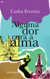 Capa do artigo Alguma Dor Cura a Alma 