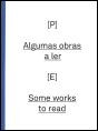 Algumas Obras a Ler / Some Works to Read - Preview