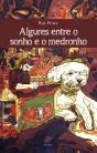 Algures Entre o Sonho e o Medronho - Preview