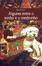 Capa do artigo Algures Entre o Sonho e o Medronho