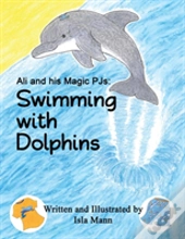 Ali And His Magic Pjs: Swimming With Dolphins