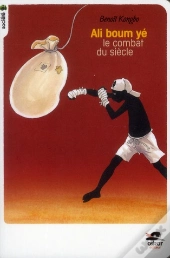Ali Boum Yé ; Le Combat Du Siècle