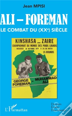 Capa do artigo Ali - Foreman ; Le Combat Du (Xxe) Siècle