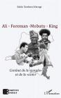 Ali - Foreman - Mobutu - King ; Combat De La "Jungle" Et De La "Com" - Preview