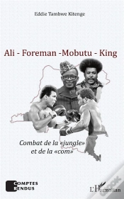 Capa do artigo Ali - Foreman - Mobutu - King ; Combat De La "Jungle" Et De La "Com"