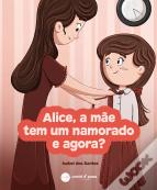 Alice, a Mãe Tem um Namorado e Agora?