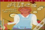 Alice - A Mulher da Casa