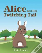 Alice And Her Twitching Tail