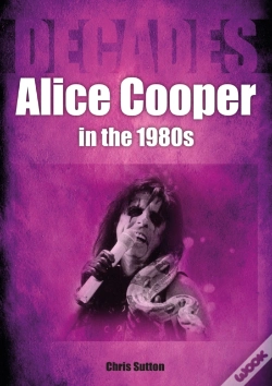 Capa do artigo Alice Cooper In The 1980s