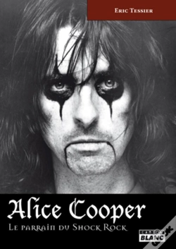 Capa do artigo Alice Cooper ; Le Parrain Du Shock Rock