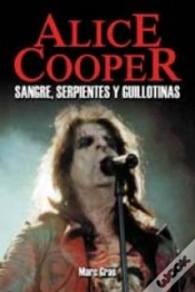 Capa do artigo Alice Cooper Sangre Serpientes Y Guillotinas