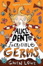 Alice Dent And The Incredible Germs - Preview