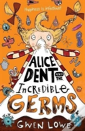 Alice Dent And The Incredible Germs