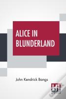 Alice In Blunderland