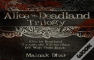 Alice In Deadland Trilogy