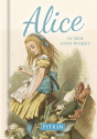 Alice In Her Own Words - Preview