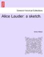 Alice Lauder: A Sketch. - Preview