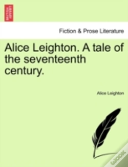 Capa do artigo Alice Leighton. A Tale Of The Seventeenth Century.