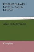 Alice, Or The Mysteries - Complete