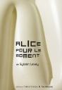 Alice Pour Le Moment - Preview