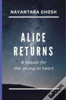 Alice Returns