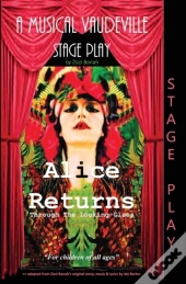 Alice Returns Through The Looking-Glass