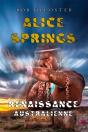 Alice Springs : Renaissance Australienne Tome 1 Et Tome 2 - Preview
