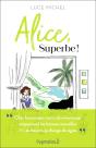 Alice, Superbe ! - Preview