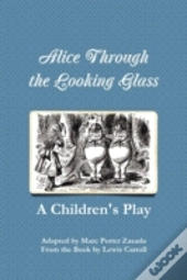 Alice Through The Looking Glass - A Chil