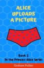Alice Uploads A Picture: Book 2 In The P - Preview