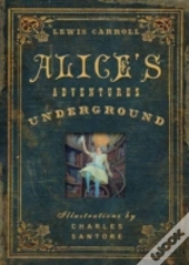 Alice'S Adventures Underground