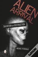 Alien Arrival: Salvation Or Destruction