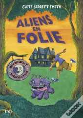 Alien On A Rampage (Aliens En Vacances T.2)