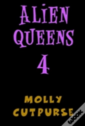 Alien Queens 4