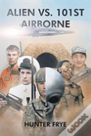 Alien Vs. 101st Airborne