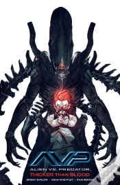 Capa do artigo Alien Vs. Predator: Thicker Than Blood