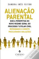 Alienação Parental sob a Perspetiva do Novo Regime Geral do Processo Tutelar Cível
